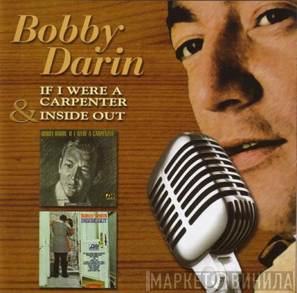 Bobby Darin - If I Were A Carpenter + Inside Out ... Plus
