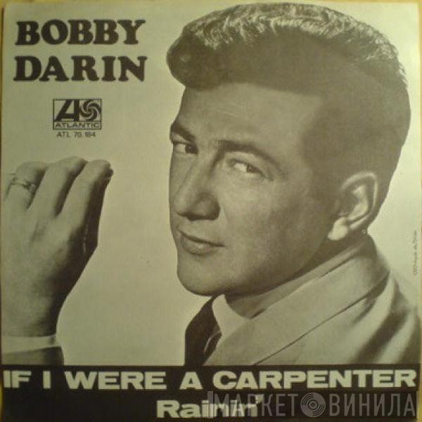  Bobby Darin  - If I Were A Carpenter