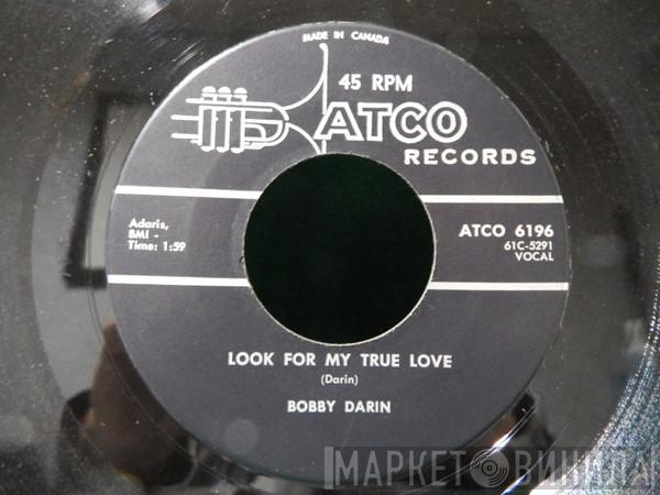  Bobby Darin  - Look For My True Love