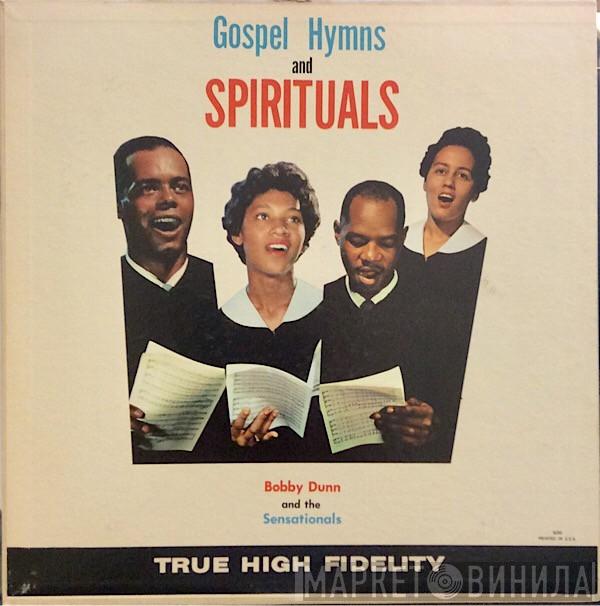 Bobby Dunn And The Sensationals - Gospel Hymns And Spirituals