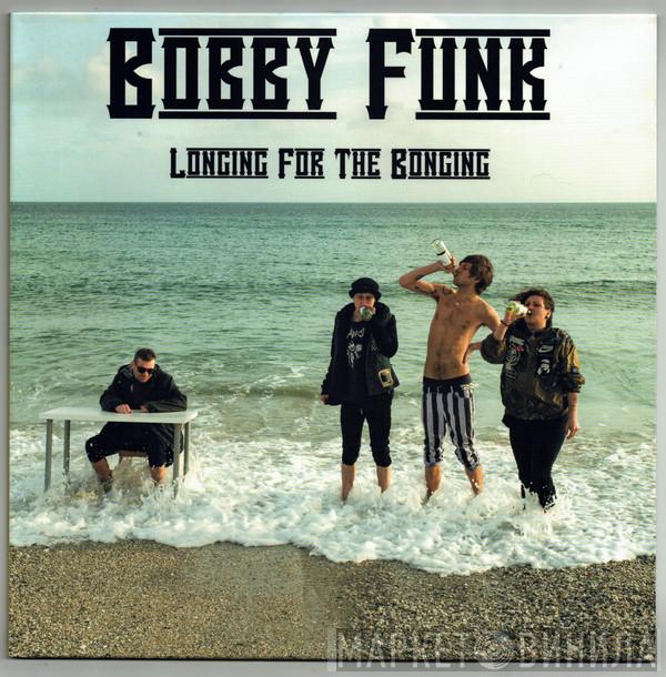 Bobby Funk  - Longing For The Bonging