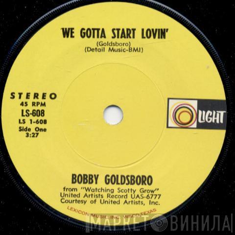 Bobby Goldsboro, Jimmy Durante - We Gotta Start Lovin' / One Of These Days