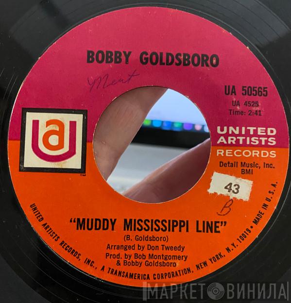  Bobby Goldsboro  - Muddy Mississippi Line / Richer Man Than I