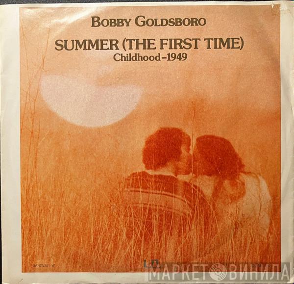  Bobby Goldsboro  - Summer (The First Time) / Childhood - 1949