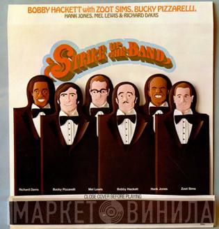 , Bobby Hackett , Zoot Sims , Bucky Pizzarelli , Richard Davis  & Mel Lewis  Hank Jones  - Strike Up The Band