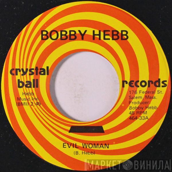 Bobby Hebb - Evil Woman / Judy