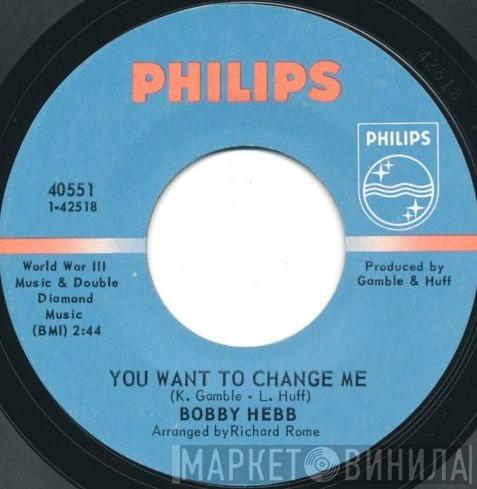 Bobby Hebb - You Want To Change Me / Dreamy