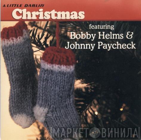 Bobby Helms, Johnny Paycheck - A Little Darlin' Christmas