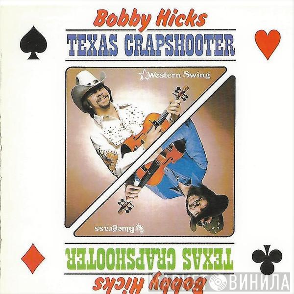 Bobby Hicks - Texas Crapshooter