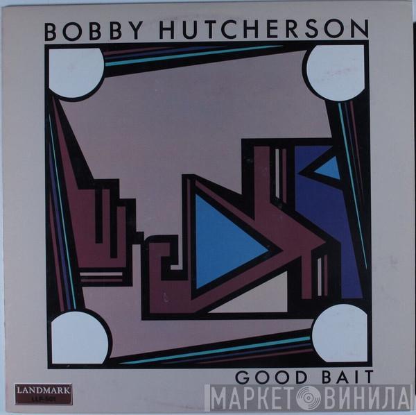 Bobby Hutcherson - Good Bait
