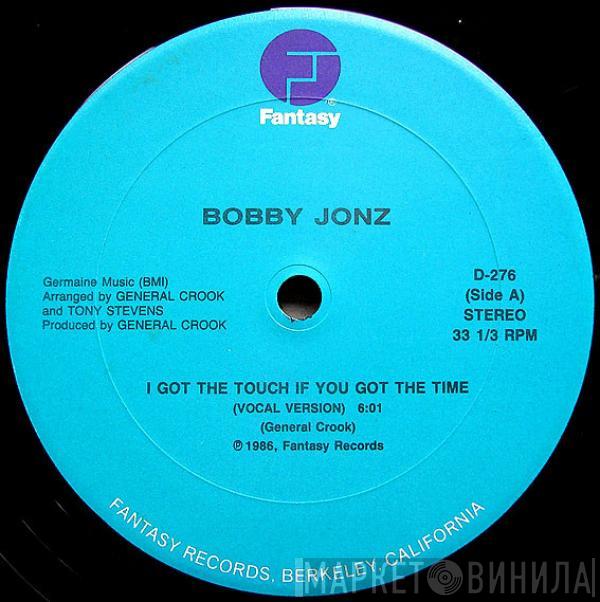 Bobby Jonz - I Got The Touch If You Got The Time