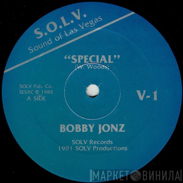 Bobby Jonz - Special / I Don't Want To Be In Love Today