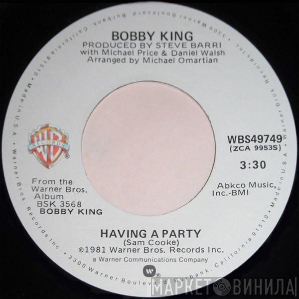 Bobby King - Having A Party