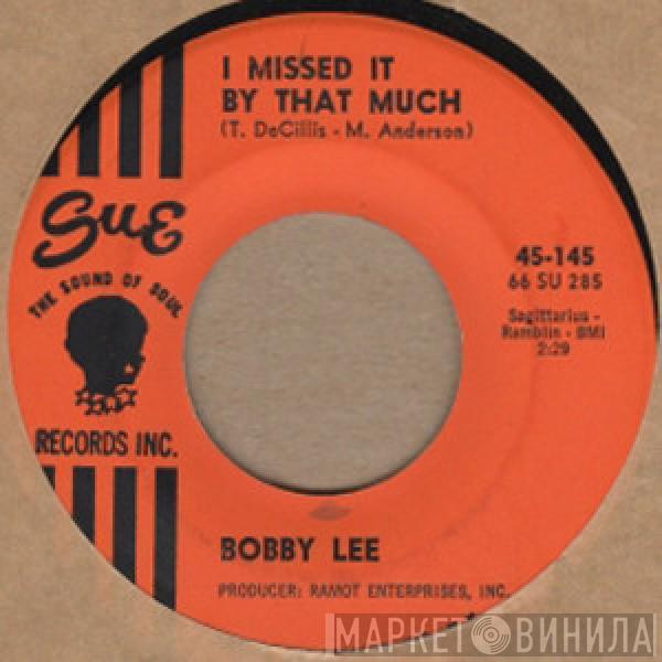 Bobby Lee  - I Missed It By That Much / I'm Not Afraid