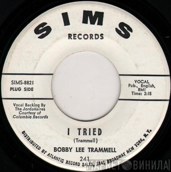 Bobby Lee Trammell - I Tried / Am I Satisfying You