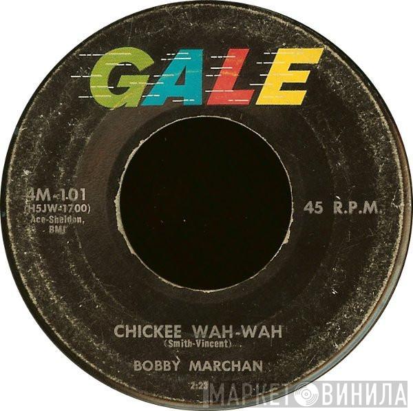Bobby Marchan - Chickee Wah-Wah
