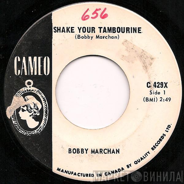 Bobby Marchan - Shake Your Tambourine / Just Be Yourself