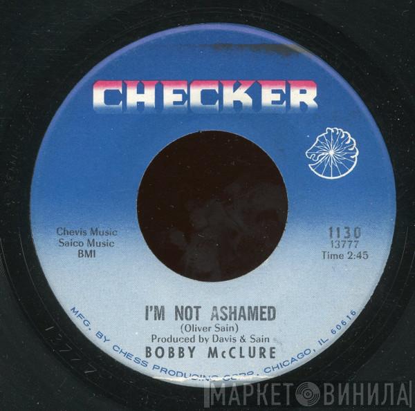 Bobby McClure  - I'm Not Ashamed
