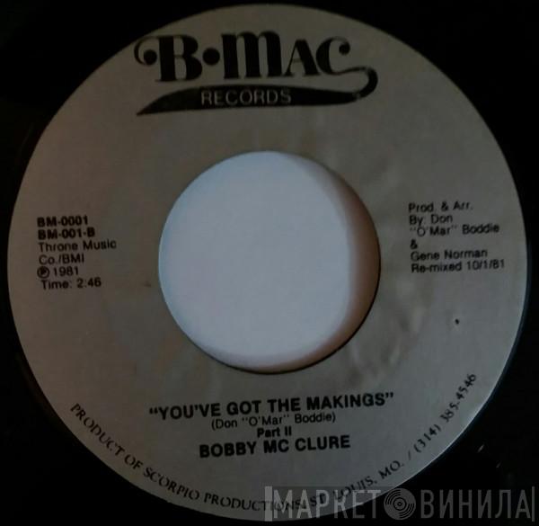  Bobby McClure  - You've Got The Makings