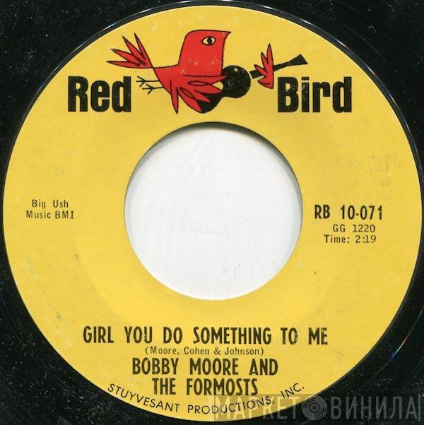 Bobby Moore & The Formosts - Girl You Do Something To Me / It Was A Lie