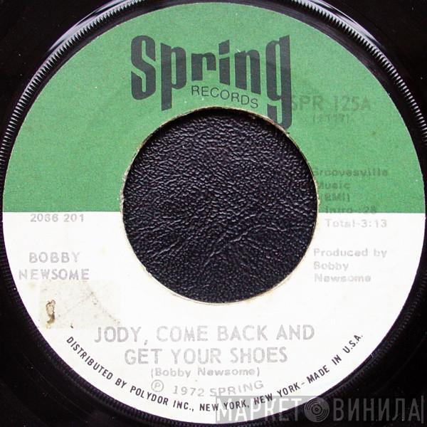 Bobby Newsome - Jody, Come Back And Get Your Shoes / Post Office