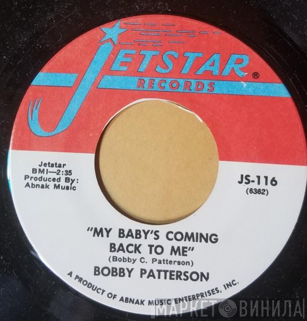  Bobby Patterson  - My Baby's Coming Back To Me / What A Wonderful Night For Love