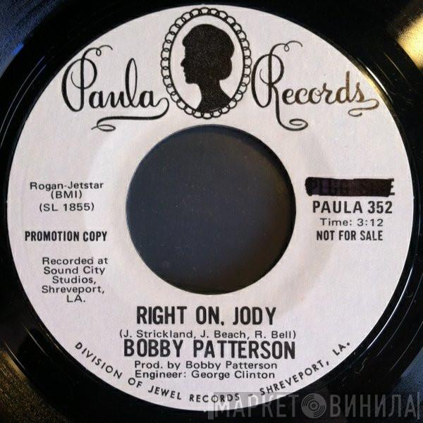  Bobby Patterson  - Right On, Jody / If You Took A Survey