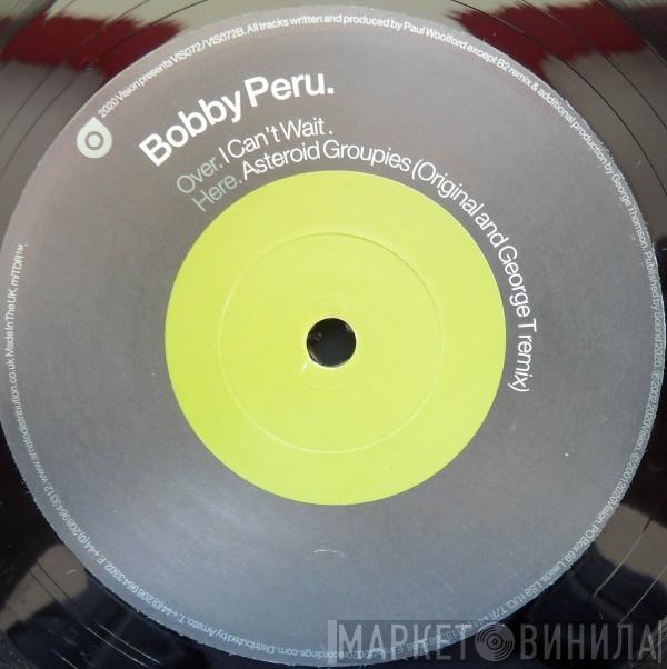 Bobby Peru - I Can't Wait