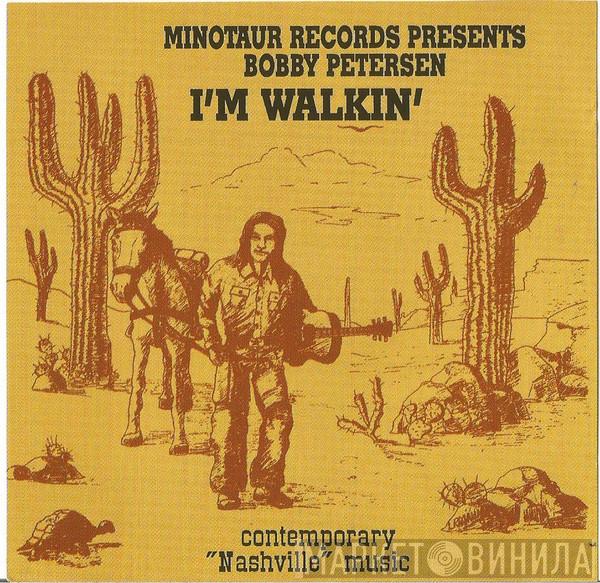 Bobby Petersen - I'm Walkin'