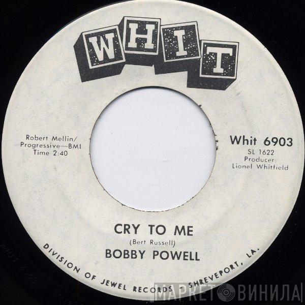  Bobby Powell  - Cry To Me / There Is Something In A Man