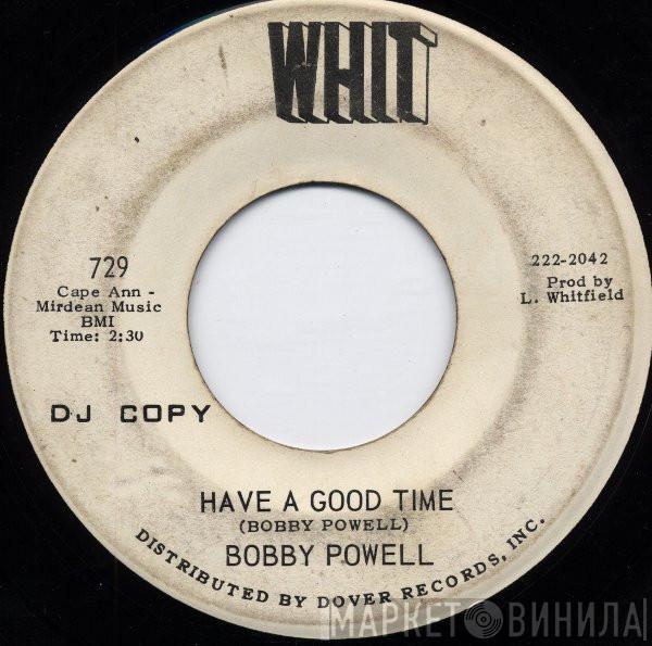 Bobby Powell - Have A Good Time