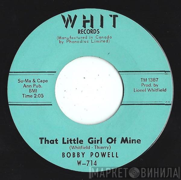 Bobby Powell - That Little Girl Of Mine
