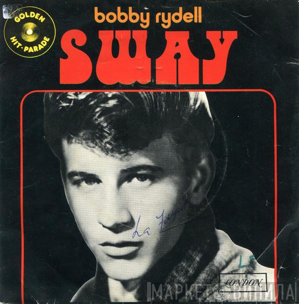  Bobby Rydell  - Sway (Quien Sera) / Forget Him