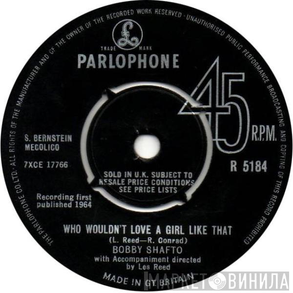 Bobby Shafto - Who Wouldn't Love A Girl Like That / I Remember