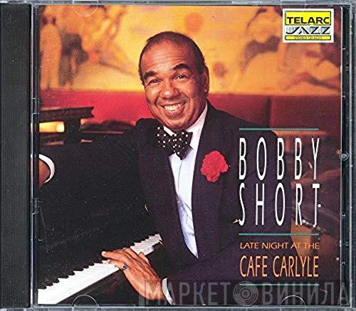  Bobby Short  - Late Night At The Cafe Carlyle