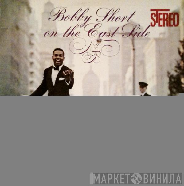  Bobby Short  - On The East Side