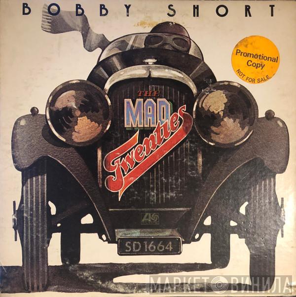  Bobby Short  - The Mad Twenties