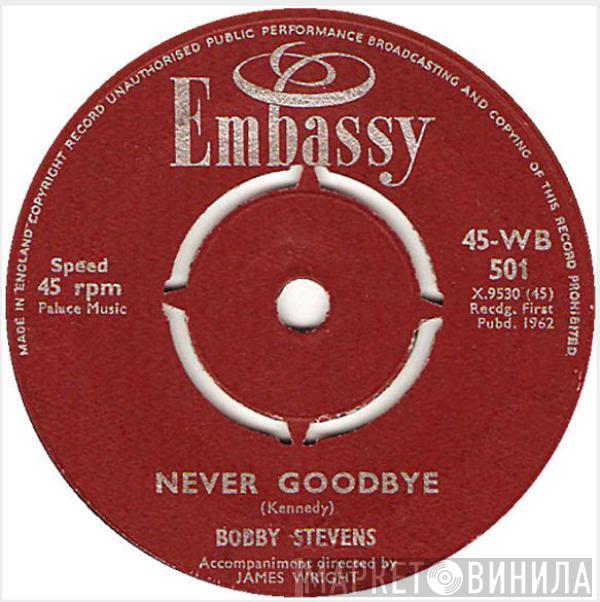 Bobby Stevens, Kay Barry - Never Goodbye / Speak To Me Pretty