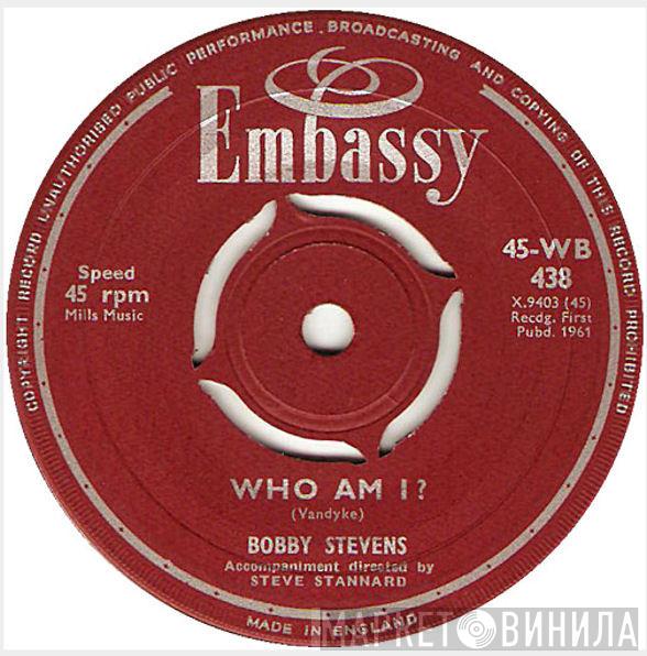 Bobby Stevens - Who Am I? / Wooden Heart