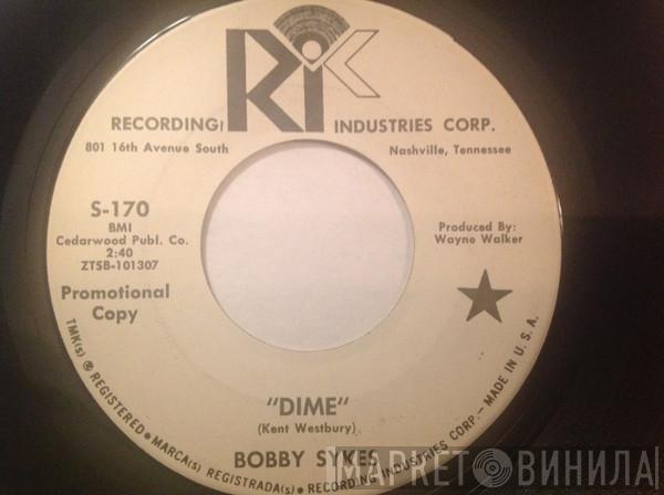 Bobby Sykes - Dime / Hey Bo