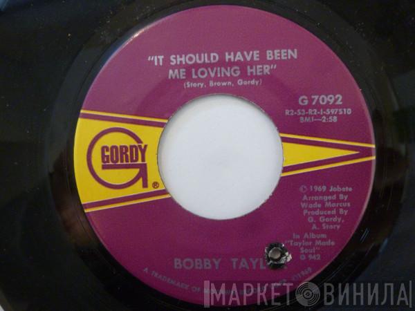 Bobby Taylor - It Should Have Been Me Loving Her / My Girl Has Gone