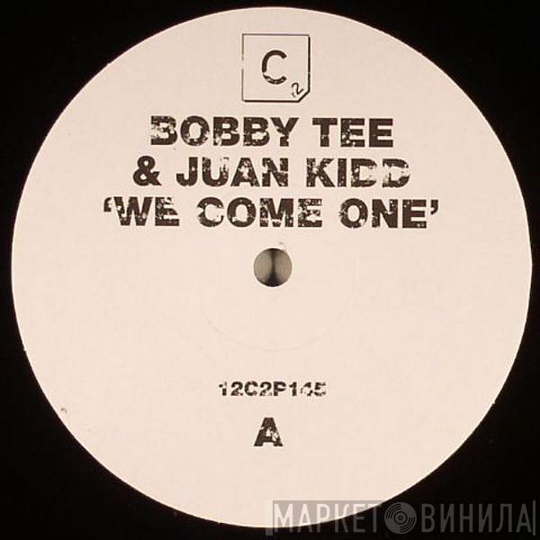 Bobby Tee , Juan Kidd - We Come One
