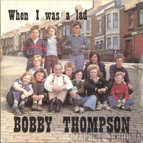 Bobby Thompson  - When I Was A Lad