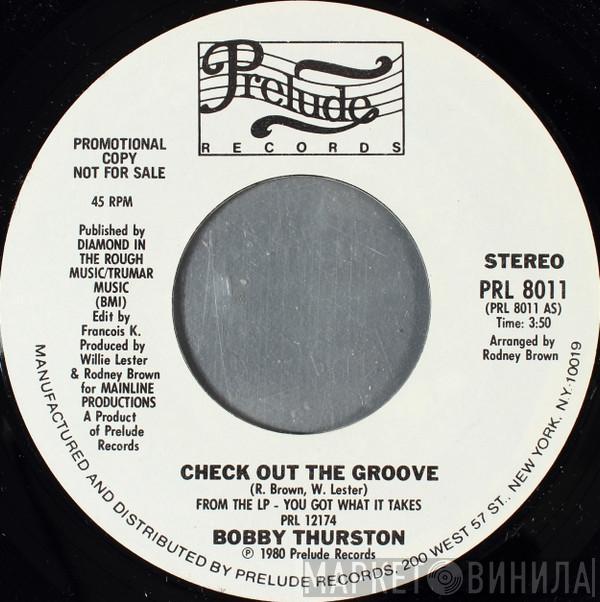 Bobby Thurston - Check Out The Groove