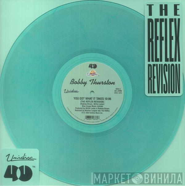 Bobby Thurston - You Got What It Takes (The Reflex Revision)