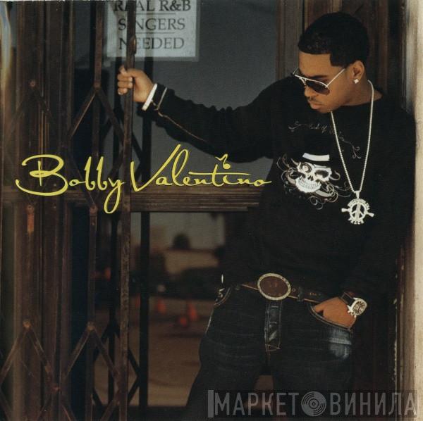Bobby Valentino  - Bobby Valentino