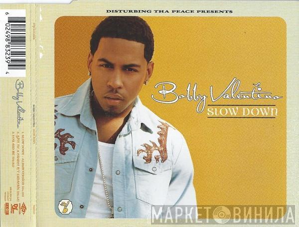 Bobby Valentino  - Slow Down
