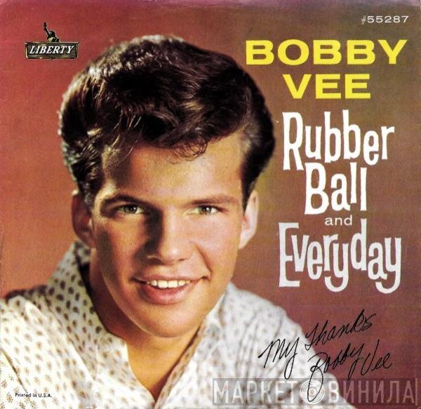  Bobby Vee  - Rubber Ball / Everyday
