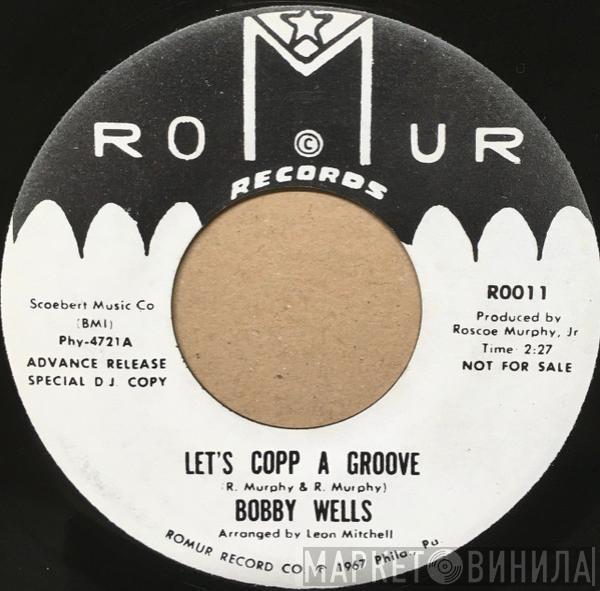 Bobby Wells, The Bobby Wells Band - Let's Copp A Groove/The Psychedelic Theme
