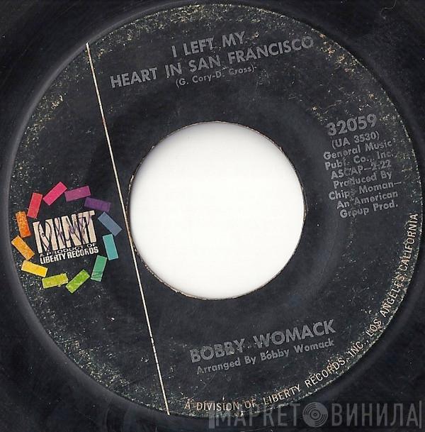  Bobby Womack  - I Left My Heart In San Francisco / Love, The Time Is Now